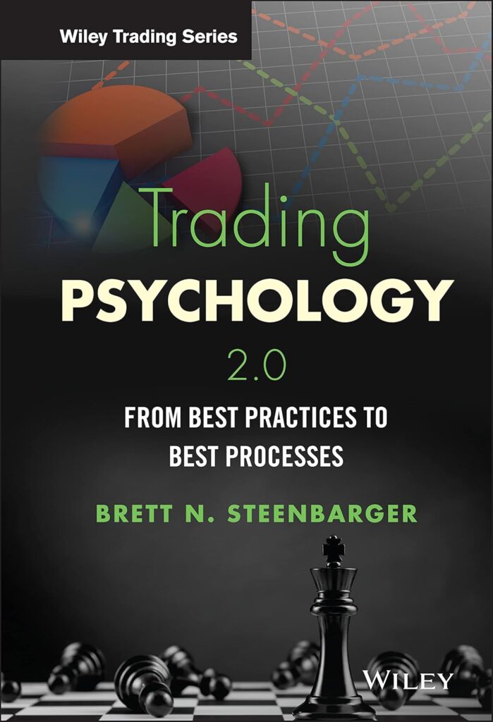 The Psychology of Trading Brett Steenbarger